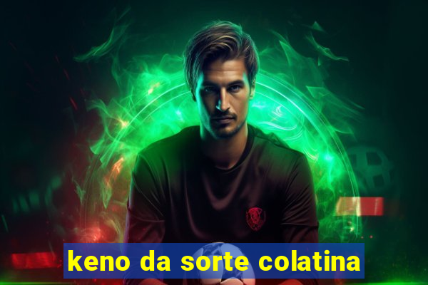 keno da sorte colatina