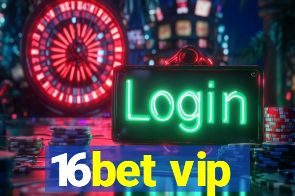 16bet vip