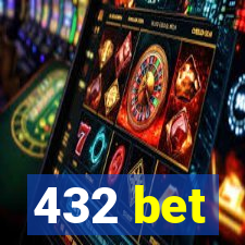 432 bet