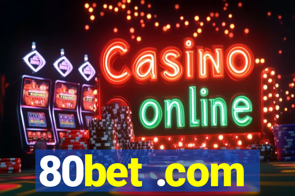 80bet .com