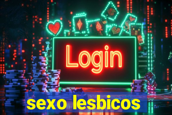 sexo lesbicos