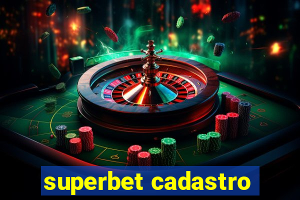 superbet cadastro