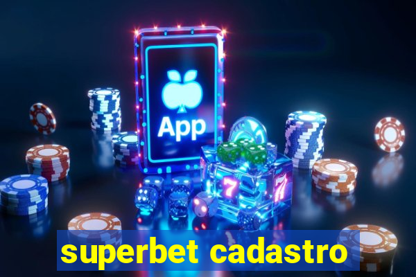 superbet cadastro