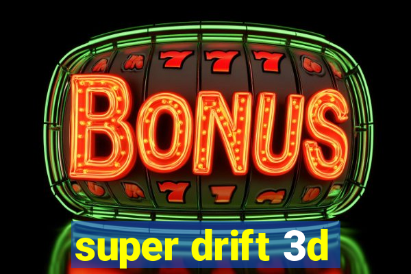 super drift 3d