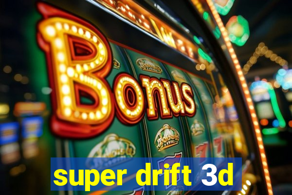 super drift 3d