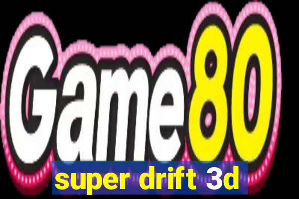 super drift 3d