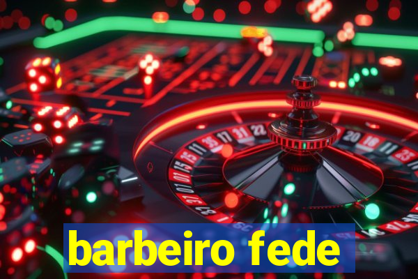 barbeiro fede