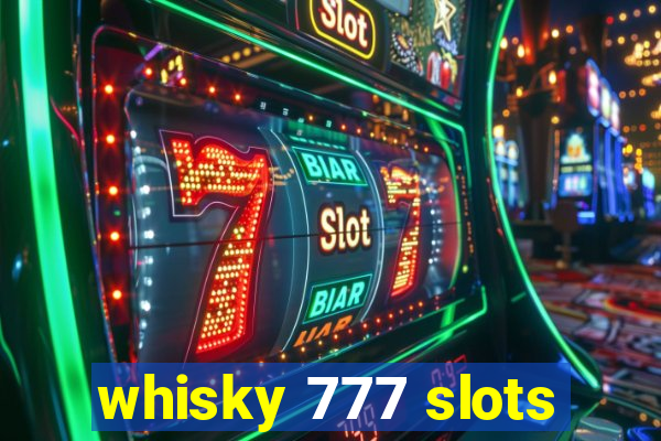 whisky 777 slots