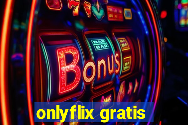 onlyflix gratis