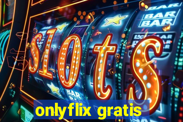 onlyflix gratis