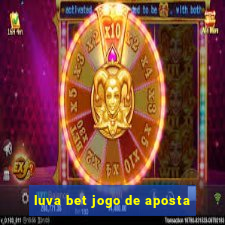 luva bet jogo de aposta