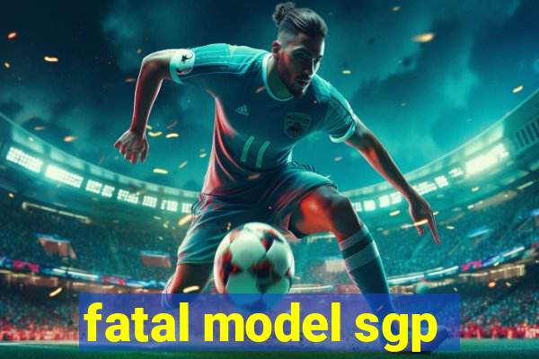 fatal model sgp