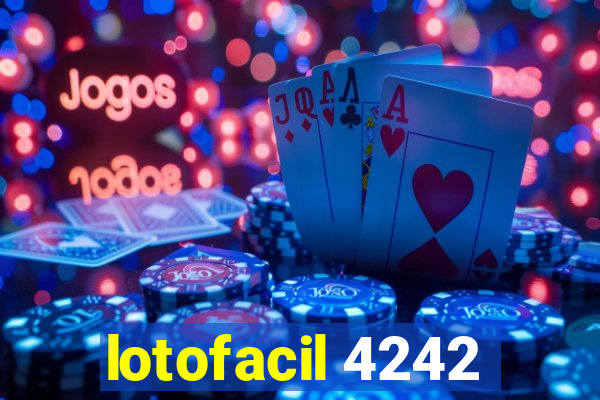 lotofacil 4242