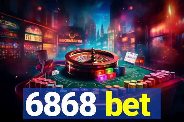 6868 bet