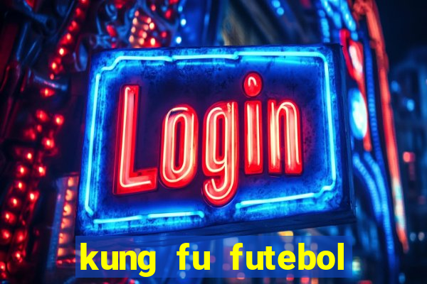 kung fu futebol clube download