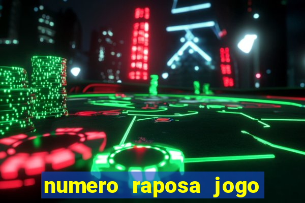 numero raposa jogo do bicho