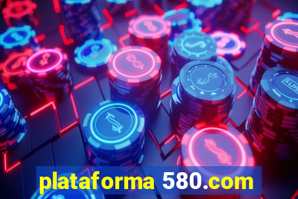 plataforma 580.com