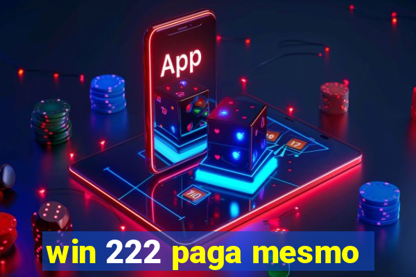 win 222 paga mesmo