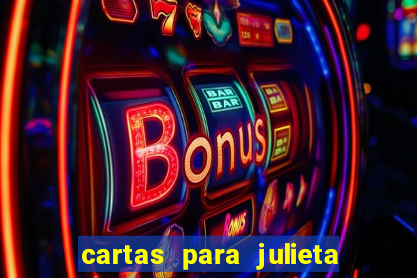 cartas para julieta download dublado hd