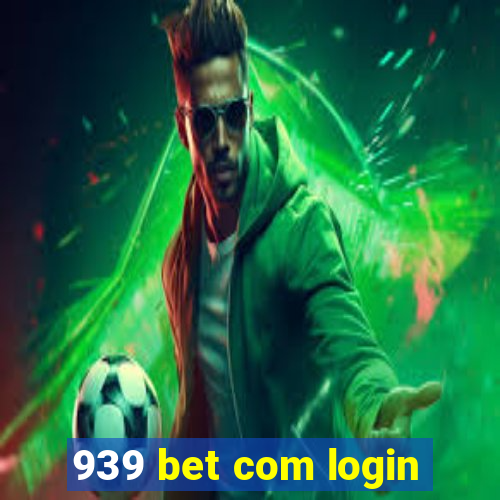 939 bet com login