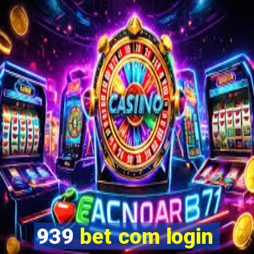 939 bet com login