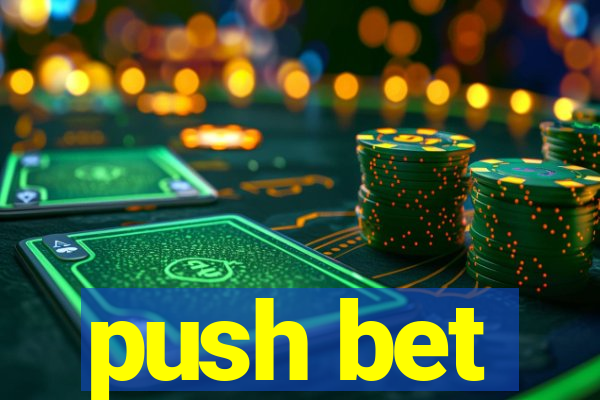 push bet