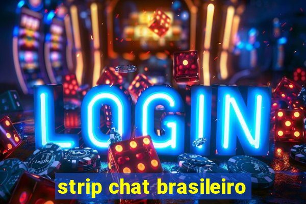 strip chat brasileiro