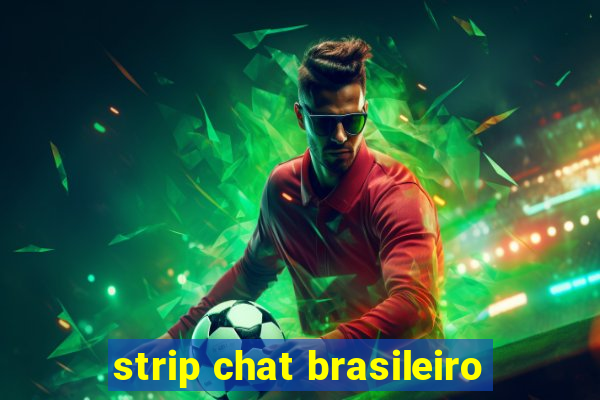 strip chat brasileiro