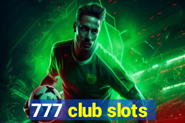 777 club slots