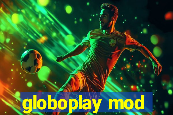 globoplay mod