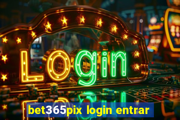 bet365pix login entrar