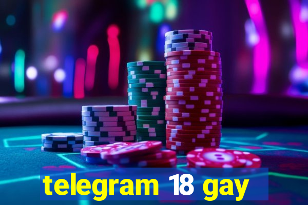 telegram 18 gay