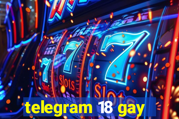 telegram 18 gay