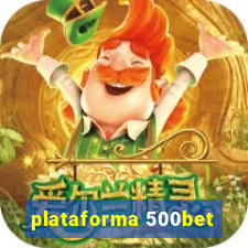 plataforma 500bet