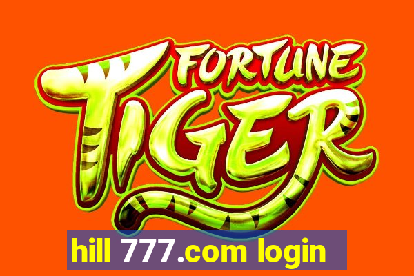 hill 777.com login