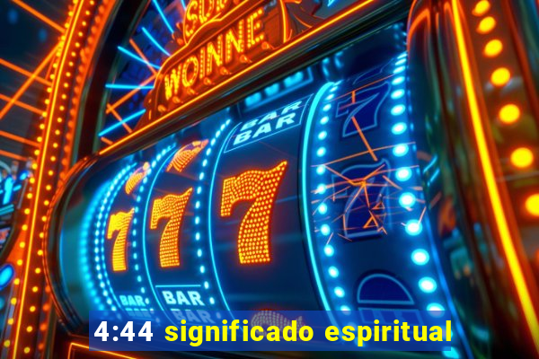 4:44 significado espiritual