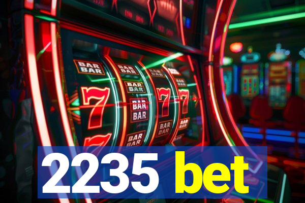 2235 bet