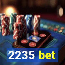 2235 bet