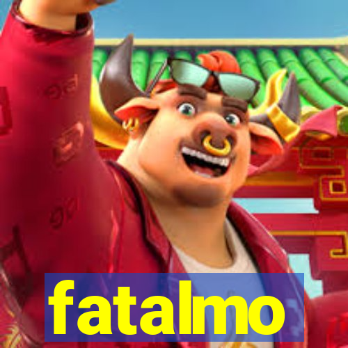 fatalmo