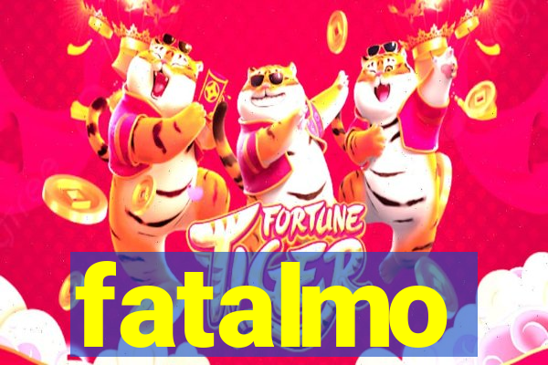 fatalmo