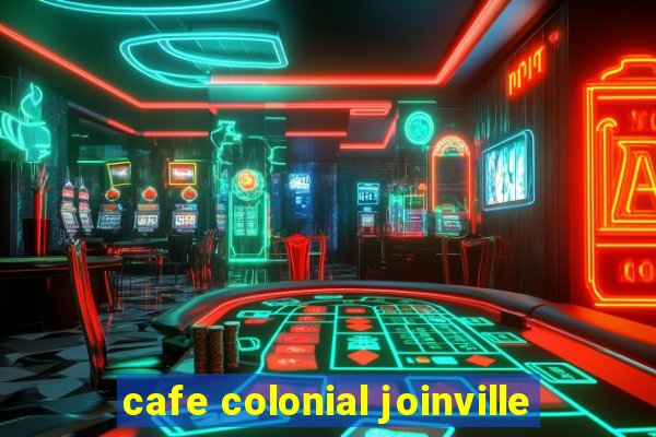 cafe colonial joinville