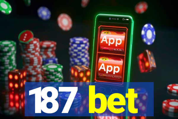 187 bet