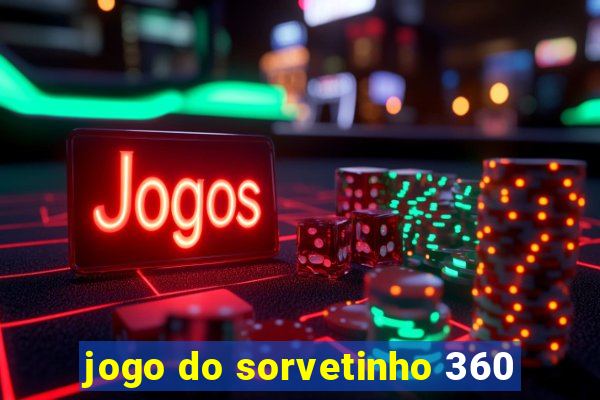 jogo do sorvetinho 360