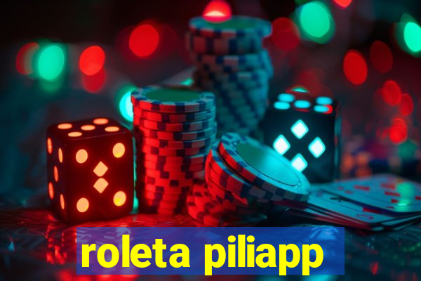 roleta piliapp