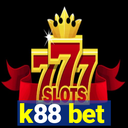 k88 bet