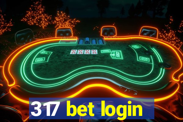 317 bet login