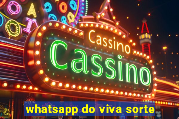 whatsapp do viva sorte