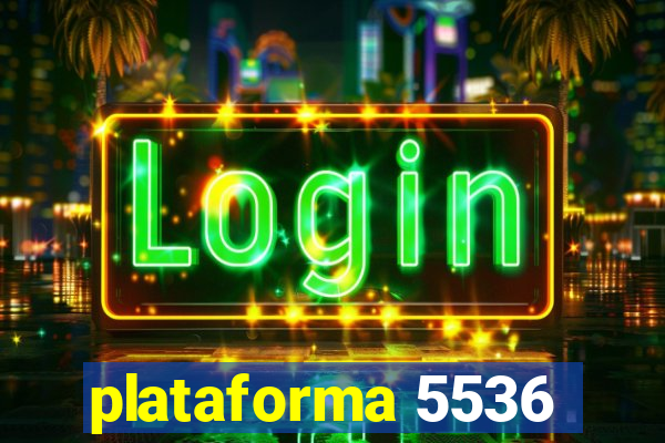 plataforma 5536