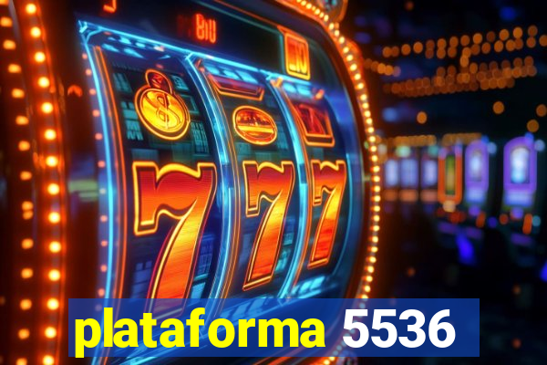 plataforma 5536