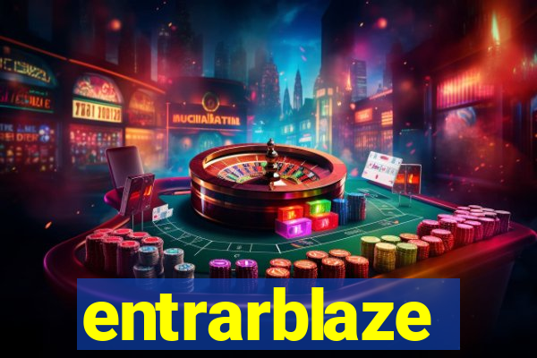 entrarblaze